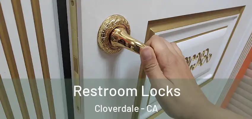  Restroom Locks Cloverdale - CA